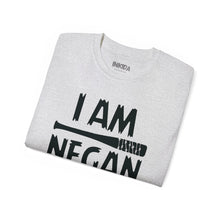 I am Negan Fear No One - Unisex Tee
