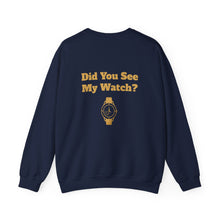 Watch My Watch - Unisex Heavy Blend™ Crewneck Sweatshirt (Did You See My Watch)
