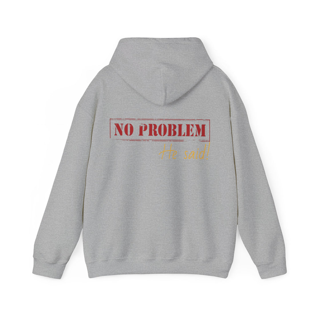 No Problem He Said Women's Heavy Blend™ Hooded Sweatshirt