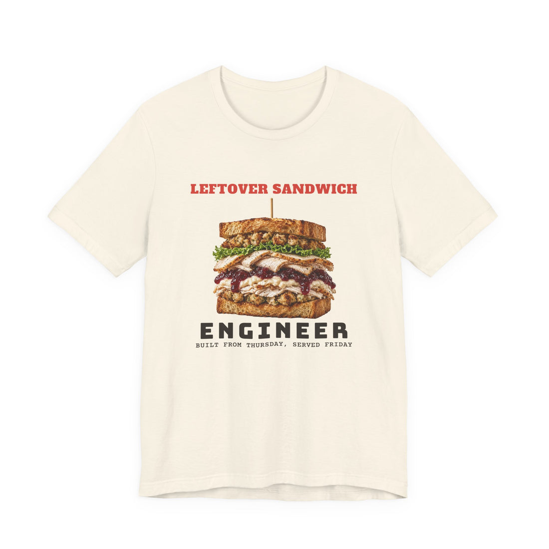 Leftover Sandwich Engineer funny t-shirt by Inkida