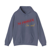 No Problem She Said Men's Heavy Blend™ Hooded Sweatshirt