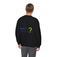 Where's My Refund?? Unisex Heavy Blend™ Crewneck Sweatshirt