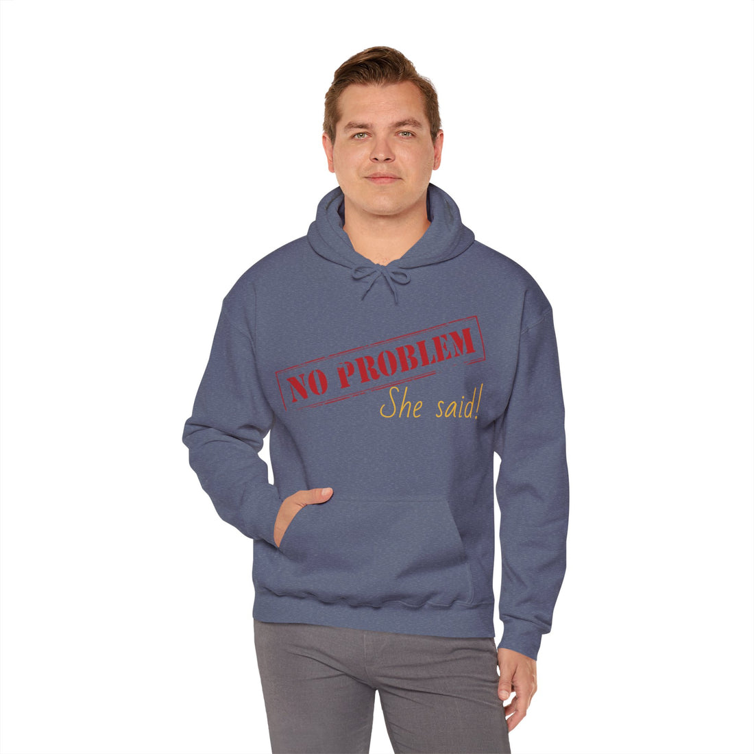 No Problem She Said Men's Heavy Blend™ Hooded Sweatshirt
