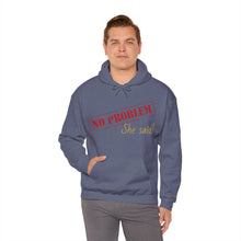 No Problem She Said Men's Heavy Blend™ Hooded Sweatshirt