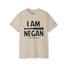 I am Negan Fear No One - Unisex Tee