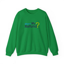 Where's My Refund?? Unisex Heavy Blend™ Crewneck Sweatshirt