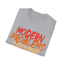 Modern Problems Require Modern Solutions - Unisex Softstyle T-Shirt