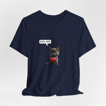 Fuck Off Cat - Unisex Jersey Short Sleeve Tee