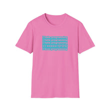 I hate Programming Unisex T-Shirt