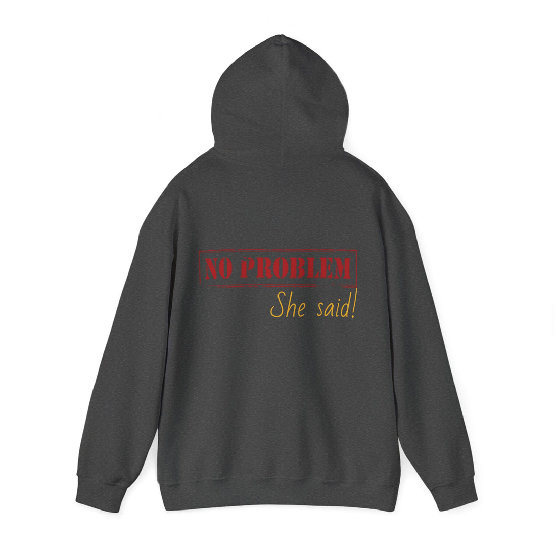 No Problem She Said Men's Heavy Blend™ Hooded Sweatshirt