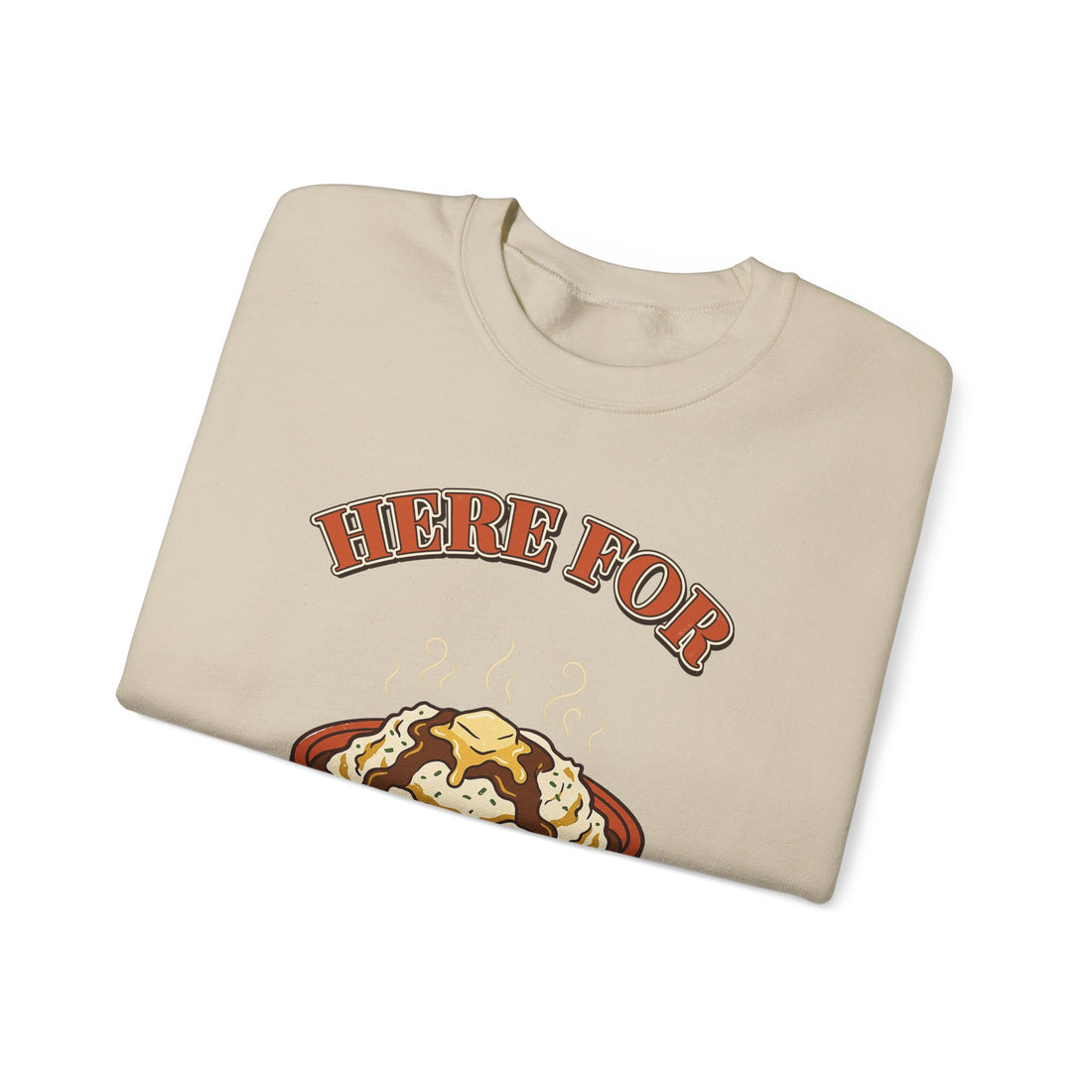 Here for the Sides Funny Thanksgiving Sweatshirt on a Sand crewneck, front print by Inkida