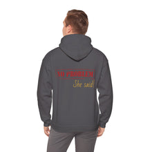No Problem She Said Men's Heavy Blend™ Hooded Sweatshirt