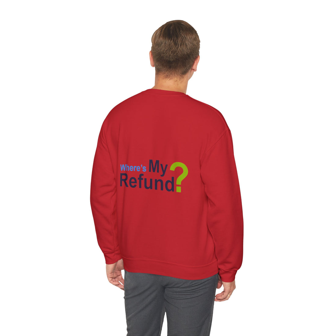 Where's My Refund?? Unisex Heavy Blend™ Crewneck Sweatshirt