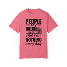 I Do Nothing Everyday T-shirt
