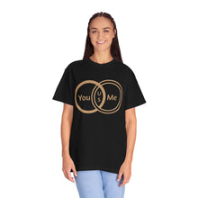 You & Me Unisex T-shirt