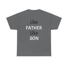 No DNA Test Needed - Like Father Like Son Men's Heavy Cotton Tee