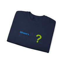 Where's My Refund?? Unisex Heavy Blend™ Crewneck Sweatshirt
