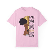 I'm 90% Sure You Don't Like Me But I'm 100% Sure I Don't Care T-Shirt