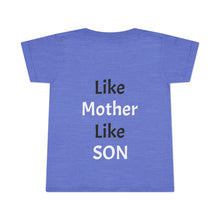 No DNA Test Needed - Like Mother Like Son - Toddler T-shirt