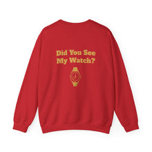 Watch My Watch - Unisex Heavy Blend™ Crewneck Sweatshirt (Did You See My Watch)