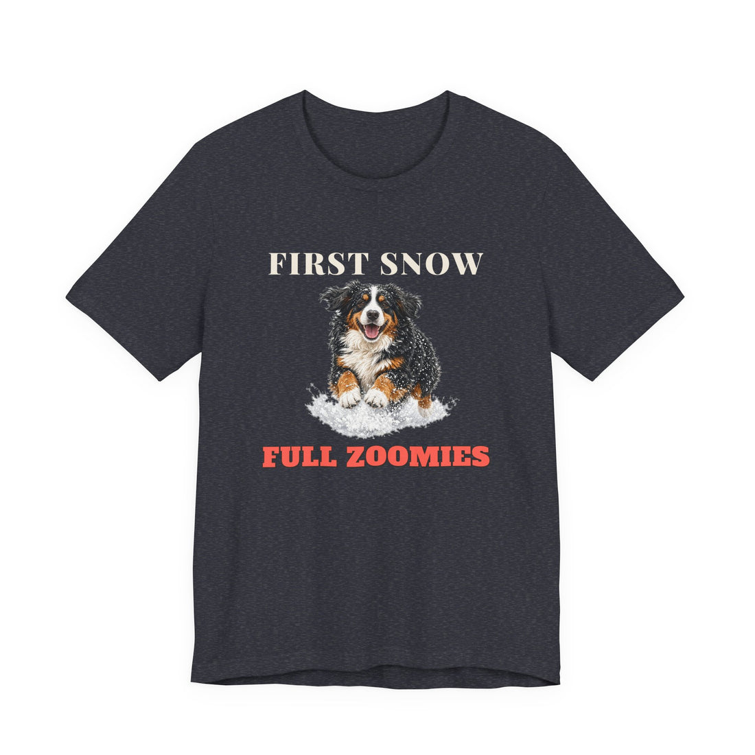 First Snow, Full Zoomies Tee