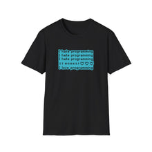 I hate Programming Unisex T-Shirt