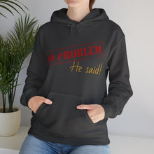 No Problem He Said Women's Heavy Blend™ Hooded Sweatshirt