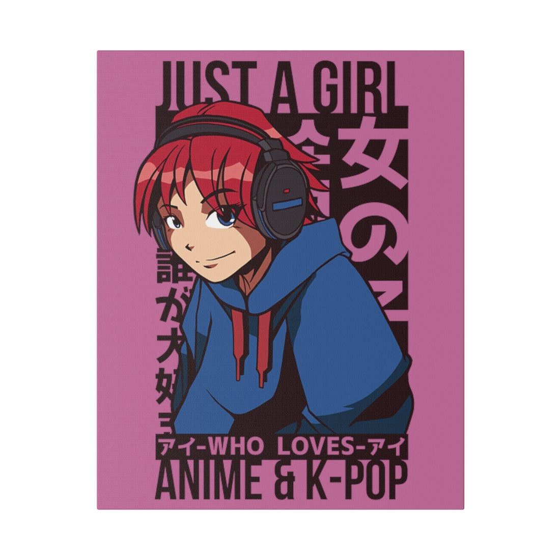 Just A Girl Who Loves Anime & KPOP - Matte Canvas, Stretched, 0.75"