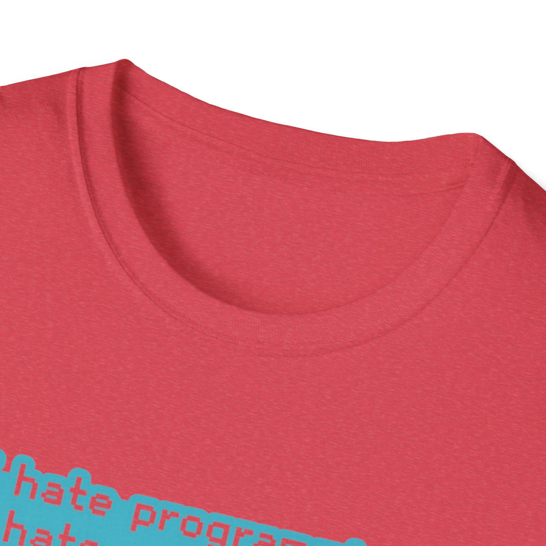 I Hate Programming Unisex T-Shirt
