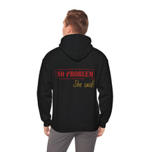 No Problem She Said Men's Heavy Blend™ Hooded Sweatshirt