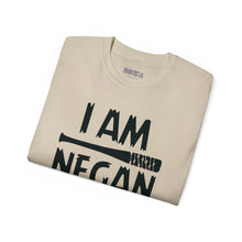 I am Negan Fear No One - Unisex Tee