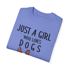 Just A Girl Who Loves Dogs - Women's Garment-Dyed T-shirt