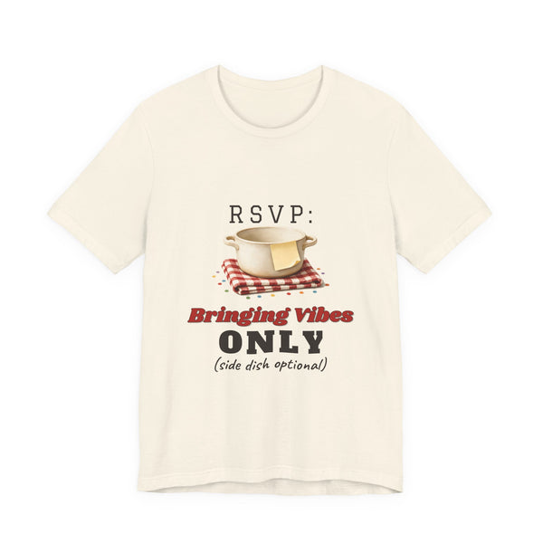 RSVP: Bringing Vibes Only Shirt