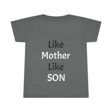 No DNA Test Needed - Like Mother Like Son - Toddler T-shirt