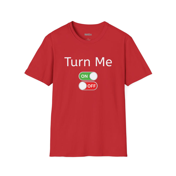 Turn Me ON/OFF T-Shirt