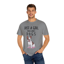 Just A Girl Who Loves Dogs - Women's Garment-Dyed T-shirt