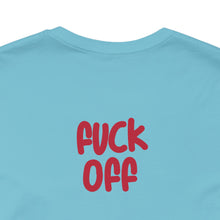 Fuck Off Cat - Unisex Jersey Short Sleeve Tee