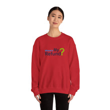 Where's My Refund?? Unisex Heavy Blend™ Crewneck Sweatshirt