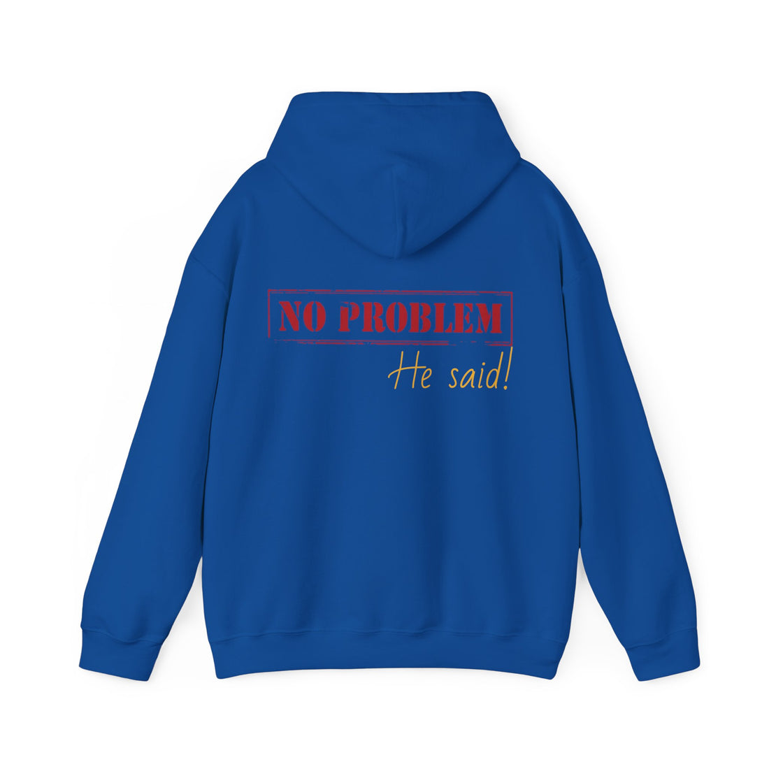 No Problem He Said Women's Heavy Blend™ Hooded Sweatshirt