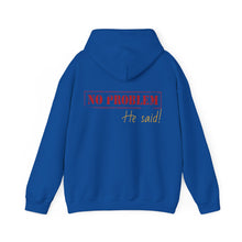 No Problem He Said Women's Heavy Blend™ Hooded Sweatshirt
