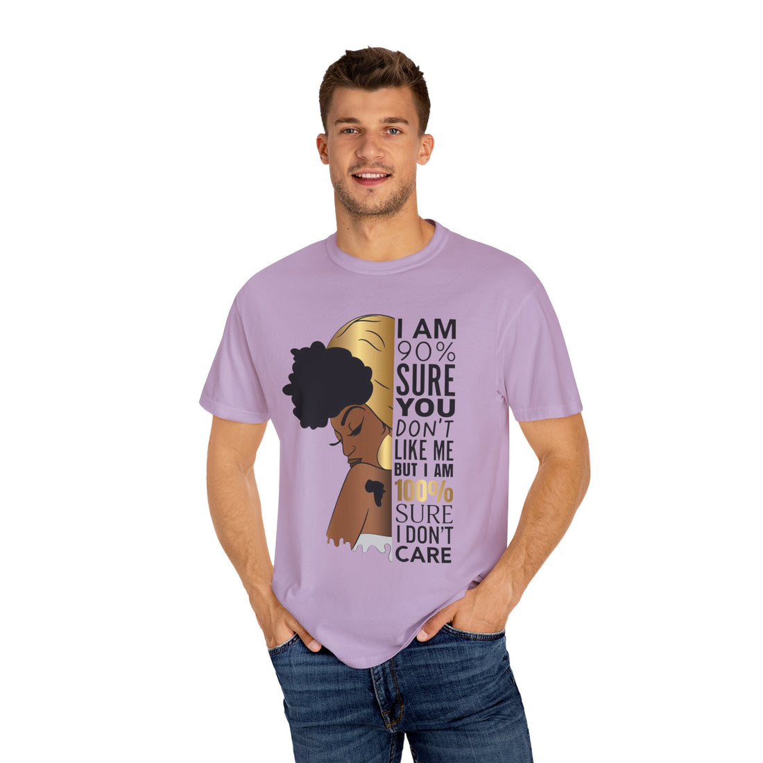 I'm 90% Sure You Don't Like Me But I'm 100% Sure I Don't Care T-Shirt