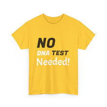 No DNA Test Needed - Like Father Like Son Men's Heavy Cotton Tee