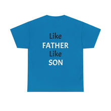 No DNA Test Needed - Like Father Like Son Men's Heavy Cotton Tee