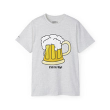 Fill It Up Beer - Ultra Cotton Tee