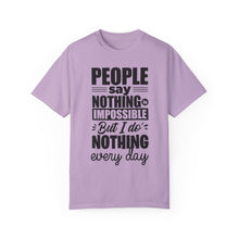 I Do Nothing Everyday T-shirt
