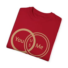 You & Me Unisex T-shirt