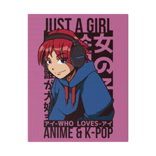 Just A Girl Who Loves Anime & KPOP - Matte Canvas, Stretched, 0.75