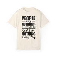 I Do Nothing Everyday T-shirt