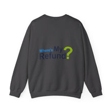 Where's My Refund?? Unisex Heavy Blend™ Crewneck Sweatshirt