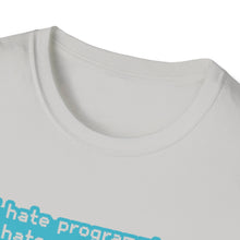 I hate Programming Unisex T-Shirt